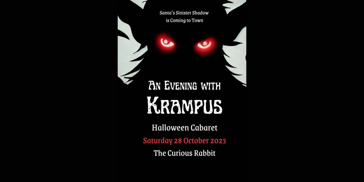 Krampus will be playing at the Curious Rabbit. 