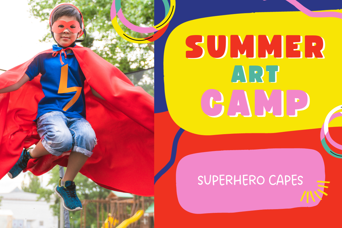 Summer Art Camp presents Superhero Capes