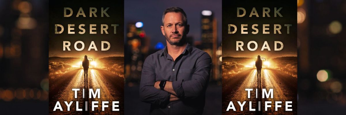 Author Talk: Tim Ayliffe - 'Dark Desert Road'
