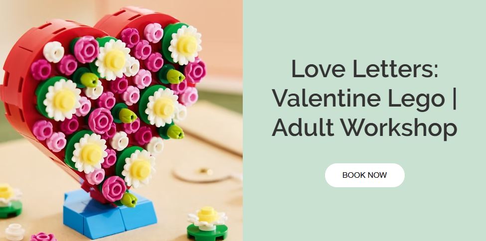 Love Letters: Valentines Lego - Adult Workshop
